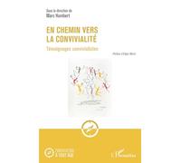 En chemin vers la convivialité: Témoignages convivialistes (Orientation À Tout Âge)