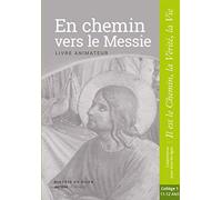 En chemin vers le messie: Catéchiste 6e
