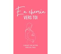 En chemin vers toi - Cahier de notes spécial PMA (Procréation Médicalement Assistée): Carnet de suivi FIV et insémination : rendez-vous médicaux, ... - 90 pages lignées couleur rose, format poche