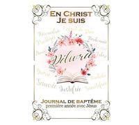 En Christ Je suis: Journal de baptême Chrétien Fille - Prières pour une année