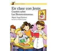 en clase con Jesus: Cuentos sobre las Bienaventuranzas (Paso a paso)