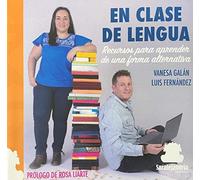 En clase de lengua: Recursos para aprender de una forma alternativa