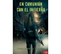 En comunión con el Infierno: Volume 1