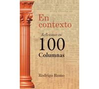 En contexto: Reflexiones en 100 columnas