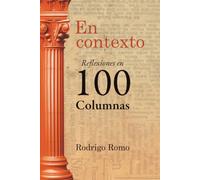 En contexto: Reflexiones en 100 columnas