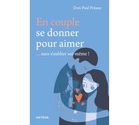 En couple, se donner pour aimer... sans s'oublier soi-même !