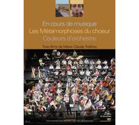 En cours de musique + Les métamorphoses du choeur + Couleurs d'orchestre [Francia] [DVD]