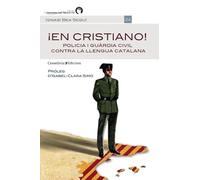¡En Cristiano! Policia I Guàrdia Civil Contra La Llengua Catalana: 24 (Memòria del Segle XX)