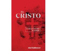 En Cristo: La vida que nos debe ser revelada