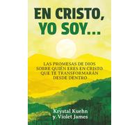En Cristo, Yo Soy…: Las promesas de Dios sobre quién eres en Cristo que te transformarán desde dentro (New Day Devotional Series)