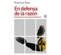 En Defensa De La Razón: Contribución a la crítica del posmodernismo: 1279 (Historia)