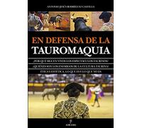 En defensa de la Tauromaquia (Taurología)