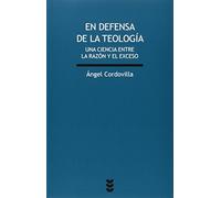 En Defensa De La Teologia: Una ciencia entre la razón y el exceso: 201 (Verdad e Imagen)