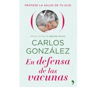 En defensa de las vacunas: Protege la salud de tu hijo (Vivir Mejor)