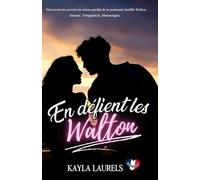En défient les Walton.: Il est arrogant, protecteur et impossible. Elle ne voulait plus aimer. Une magnifique histoire de résilienc. Romance New Adult, friends to lovers & enemies to lovers.