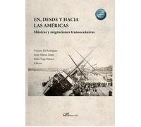 En, desde y hacia las américas: Músicas y migraciones transoceánicas (SIN COLECCION)