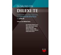 En diálogo con DILEXI TE: Comentario teológico-pastoral a la exhortación apostólica de León XIV (Fuera de Colección)