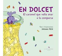 En Dolcet. El caramel que volia anar a la comparsa. Carnaval a Vilanova i la Geltrú. Llibre de cartró. +3 anys (Mima)