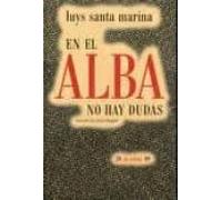 En El Alba No Hay Dudas