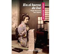 En el barco de Ise. Viaje literario por Japón: 7 (Fuera de sí)