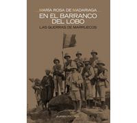 En El Barranco Del Lobo: Las Guerras De Marruecos