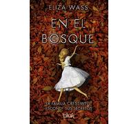 En el bosque: La familia Cresswell esconde sus secretos (Sin límites)