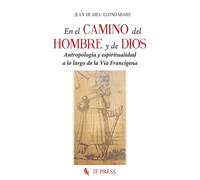 En el camino del hombre y de Dios. Antropología y espiritualidad a lo largo de la Via Francígena (Minima)