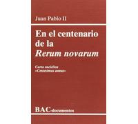En el centenario de la "Rerum novarum". Carta encíclica "Centesimus annus" (DOCUMENTOS)