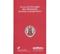En El Centenario Del Profesor Manuel Alonso Olea