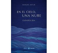 EN EL CIELO, UNA NUBE: Cuentos zen (Clásicos Satori)