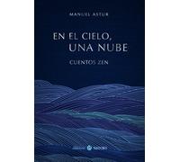 EN EL CIELO, UNA NUBE: Cuentos zen (Clásicos Satori)