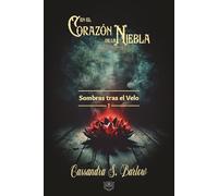En el corazón de la niebla: Una novela gótica, romantasy y de fantasía oscura (Sombras tras el velo)