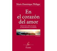 En el corazón del amor: Entrevista sobre el amor, el matrimonio y la familia (Fuente viva)