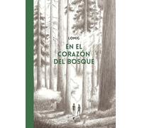 En el corazón del bosque (Cómic) (NARRATIVA SALVAJE)