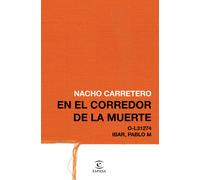 En el corredor de la muerte. O-L31274 Ibar, Pablo M. | Nacho Carretero Pou