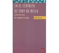 EN EL ESPÍRITU DE TONY DE MELLO EJERCICIOS DE MEDITACIÓN