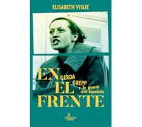 En el frente: Gerda Grepp y la guerra civil española: 8 (Plankton Press)