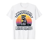 En el interés no fue fácil Peasy Lemon Squeezy Raccoon Camiseta