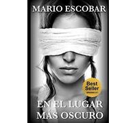 En el lugar más oscuro: La mujer que desafió al mal (Historia y Aventura)