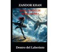 En el mundo de La Mazmorra: Dentro del Laberinto