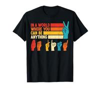 En el Mundo Donde se Puede Cualquier Cosa ser Amable lenguaje de señas Camiseta