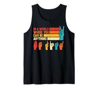 En el Mundo Donde se Puede Cualquier Cosa ser Amable lenguaje de señas Camiseta sin Mangas