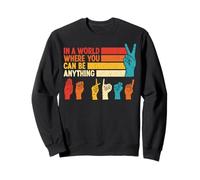 En el Mundo Donde se Puede Cualquier Cosa ser Amable lenguaje de señas Sudadera