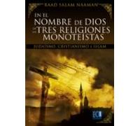 En El Nombre De Dios De Las Tres Religiones Monoteistas: Judaismo Cris