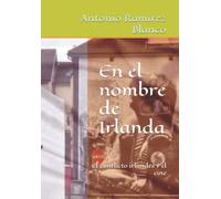 En el nombre de Irlanda: El conflicto irlandés y el cine