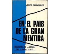 En el país de la gran mentira: Segunda parte del libro Yo fuí un ministro de Stalin