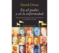 En el poder y en la enfermedad: Enfermedades de jefes de Estado y de Gobierno en los últimos cien años: 89 (El Ojo del Tiempo)