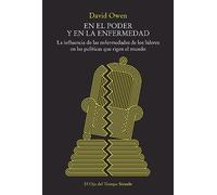 En el poder y en la enfermedad: La influencia de las enfermedades de los líderes en las políticas que rigen el mundo: 146 (El Ojo del Tiempo)