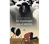 EN EL PRINCIPIO ERA EL MIEDO (Construir Mundos)
