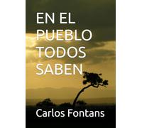 EN EL PUEBLO TODOS SABEN (Serie Historias Reales - Libro 2de 7)